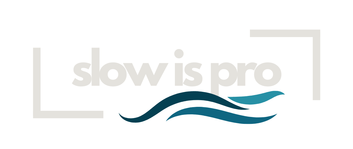 Slow is Pro